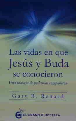 VIDAS EN QUE JESUS Y BUDA SE CONOCIERON, LAS | 9788494679889 | RENARD, GARY R. | Llibreria La Gralla | Llibreria online de Granollers