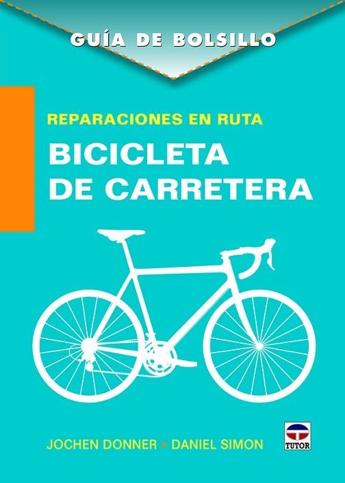 BICICLETA DE CARRETERA | 9788416676378 | DONNER, JOCHEN / SIMON, DANIEL | Llibreria La Gralla | Llibreria online de Granollers