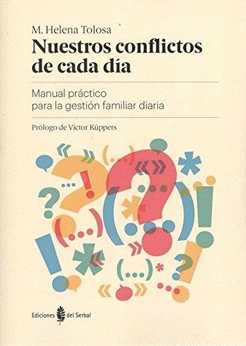 NUESTROS CONFLICTOS DE CADA DIA | 9788476289150 | TOLOSA,M HELENA | Llibreria La Gralla | Llibreria online de Granollers