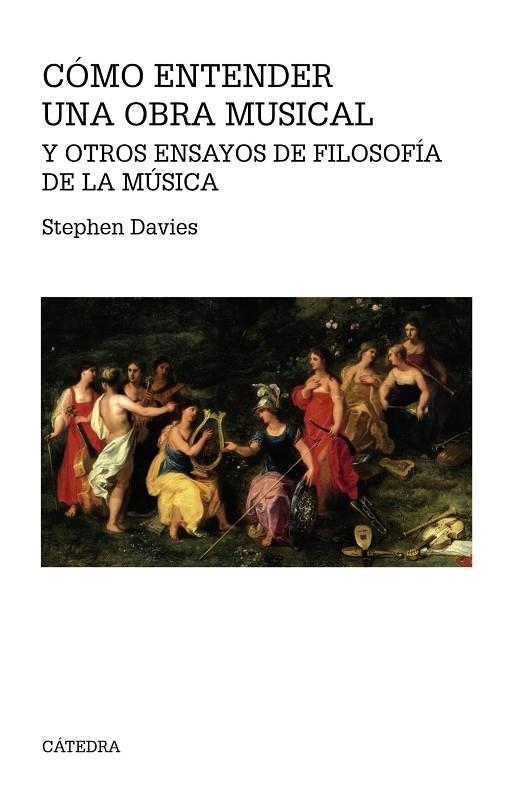 CóMO ENTENDER UNA OBRA MUSICAL Y OTROS ENSAYOS DE FILOSOFíA DE LA MúSICA | 9788437637181 | DAVIES, STEPHEN | Llibreria La Gralla | Llibreria online de Granollers