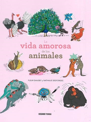 VIDA AMOROSA DE LOS ANIMALES, LA | 9786075272719 | DAUGEY, FLEUR / DESFORGES, NATHALIE | Llibreria La Gralla | Librería online de Granollers