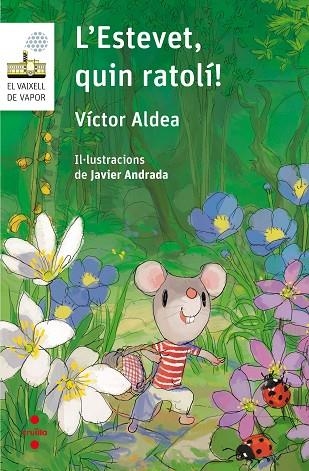 ESTEVET, QUIN RATOLÍ!, L' | 9788466142274 | ALDEA LORENTE, VíCTOR | Llibreria La Gralla | Llibreria online de Granollers