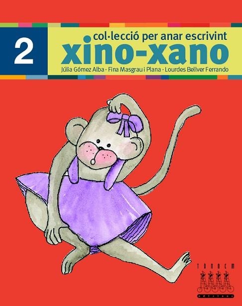 PER ANAR ESCRIVINT XINO-XANO 2 | 9788481316650 | BELLVER FERRANDO, LOURDES/MASGRAU PLANA, FINA/GóMEZ ALBA, JULIA | Llibreria La Gralla | Llibreria online de Granollers