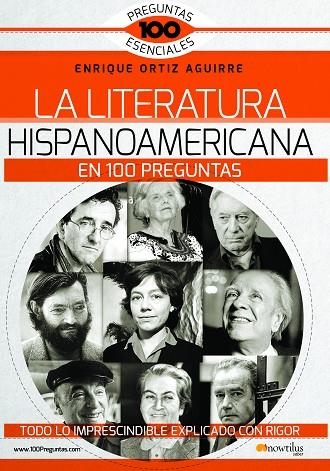 LITERATURA HISPANOAMERICANA EN 100 PREGUNTAS, LA | 9788499678689 | ORTIZ AGUIRRE, ENRIQUE | Llibreria La Gralla | Librería online de Granollers