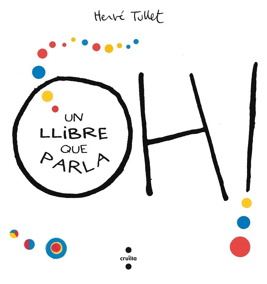 OH!UN LLIBRE QUE PARLA | 9788466143301 | TULLET, HERVE | Llibreria La Gralla | Llibreria online de Granollers