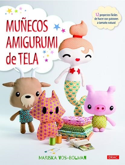 MUñECOS AMIGURUMI DE TELA | 9788498745757 | VOS-BOLMAN, MARISKA | Llibreria La Gralla | Llibreria online de Granollers