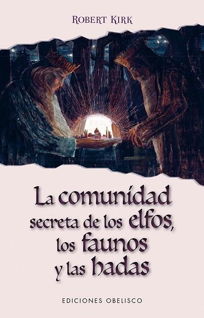 COMUNIDAD SECRETA DE LOS ELFOS  LOS FAUNOS Y LAS HADAS, LA  | 9788491112723 | KIRK, ROBERT | Llibreria La Gralla | Llibreria online de Granollers