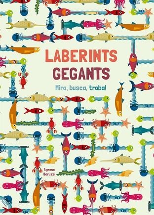 LABERINTS GEGANTS  | 9788468251943 | BARUZZI, A. | Llibreria La Gralla | Llibreria online de Granollers