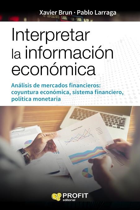 INTERPRETAR LA INFORMACION ECONOMICA | 9788416904822 | BRUN, XAVIER; LARRAGA, PABLO | Llibreria La Gralla | Llibreria online de Granollers