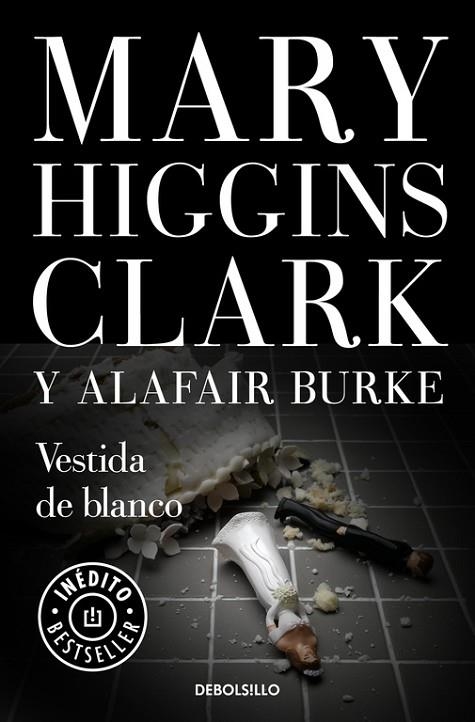 VESTIDA DE BLANCO (BOLSILLO) | 9788466341882 | CLARK, MARY HIGGINS | Llibreria La Gralla | Librería online de Granollers