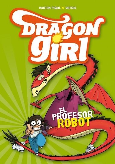 DRAGON GIRL 2. EL PROFESOR ROBOT | 9788424660987 | PIñOL, MARTíN | Llibreria La Gralla | Llibreria online de Granollers