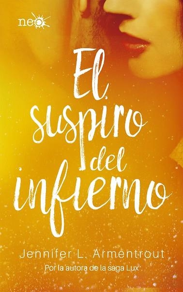 SUSPIRO DEL INFIERNO, EL | 9788417114046 | JENNIFER L. ARMENTROUT | Llibreria La Gralla | Llibreria online de Granollers