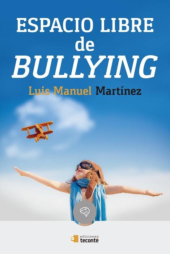 ESPACIO LIBRE DE BULLYNG | 9788484693994 | MARTINEZ, LUIS MANUEL | Llibreria La Gralla | Librería online de Granollers