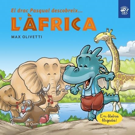 DRAC PASQUAL DESCOBREIX L'AFRICA, EL | 9788493414696 | OLIVETTI, MAX | Llibreria La Gralla | Llibreria online de Granollers