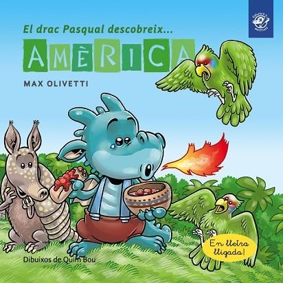 DRAC PASQUAL DESCOBREIX AMERICA, EL | 9788417207007 | OLIVETTI, MAX | Llibreria La Gralla | Llibreria online de Granollers