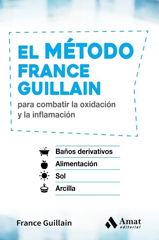 MÉTODO FRANCE GUILLAIN, EL | 9788497359641 | GUILLAIN, FRANCE | Llibreria La Gralla | Llibreria online de Granollers