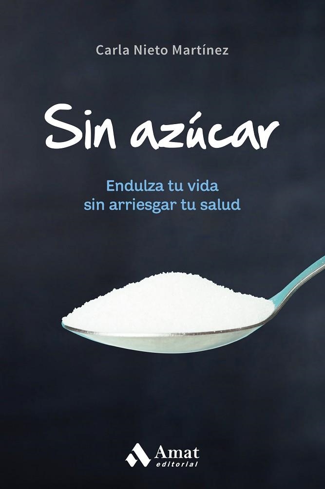 SIN AZUCAR | 9788497359931 | NIETO MARTINEZ, CARLA | Llibreria La Gralla | Llibreria online de Granollers