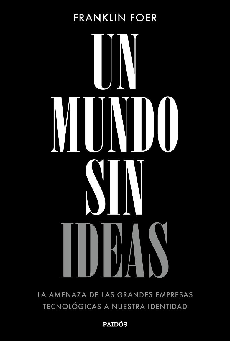 UN MUNDO SIN IDEAS | 9788449333699 | FOER, FRANKLIN | Llibreria La Gralla | Librería online de Granollers