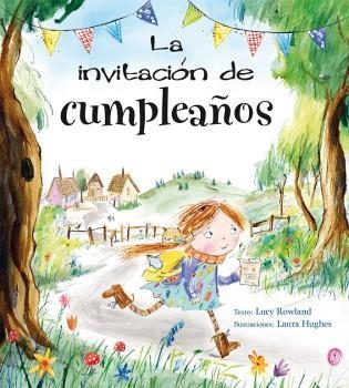 INVITACIÓN DE CUMPLEAÑOS, LA | 9788491450849 | ROWLAND, LUCY/HUGHES, LAURA | Llibreria La Gralla | Llibreria online de Granollers