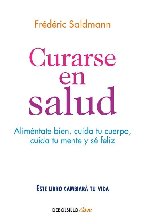 CURARSE EN SALUD (BOLSILLO) | 9788466341561 | SALDMANN, FREDERIC | Llibreria La Gralla | Llibreria online de Granollers