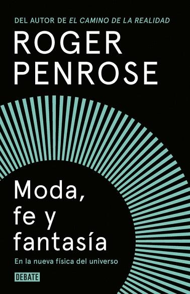 MODA, FE Y FANTASíA EN LA NUEVA FíSICA DEL UNIVERSO | 9788499927893 | PENROSE, ROGER | Llibreria La Gralla | Llibreria online de Granollers