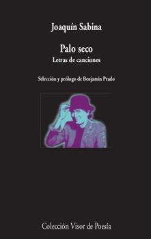 PALO SECO. LETRAS DE CANCIONES | 9788498953039 | SABINA, JOAQUíN | Llibreria La Gralla | Llibreria online de Granollers