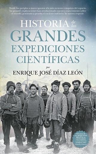 HISTORIA DE LAS GRANDES EXPEDICIONES CIENTIFICAS | 9788494608544 | DIAZ, ENRIQUE JOSE | Llibreria La Gralla | Llibreria online de Granollers