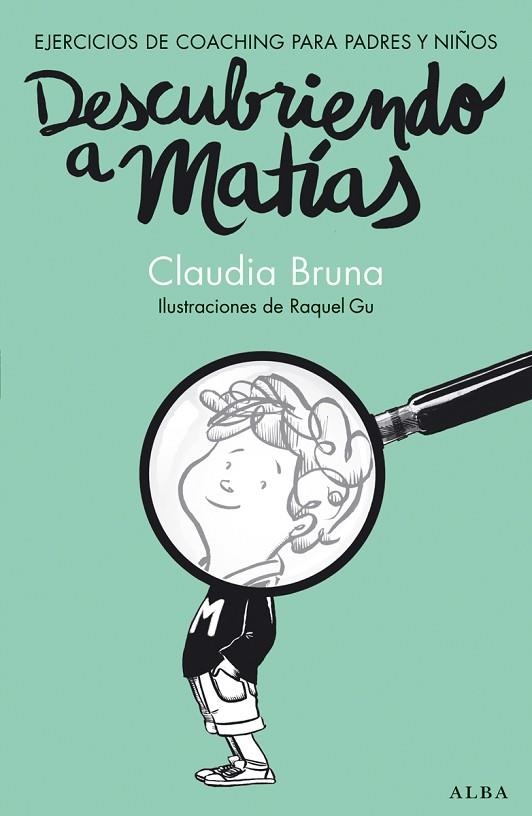 DESCUBRIENDO A MATIAS EJERCICIOS DE COACHING PARA PADRES Y NIÑOS | 9788490650837 | BRUNA, CLAUDIA | Llibreria La Gralla | Llibreria online de Granollers