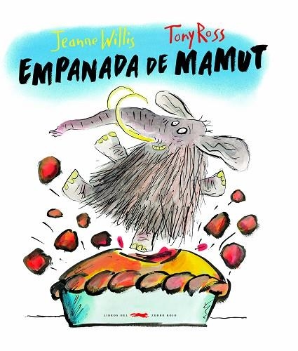 EMPANADA DE MAMUT | 9788494728402 | WILLIS, JEANNE | Llibreria La Gralla | Llibreria online de Granollers