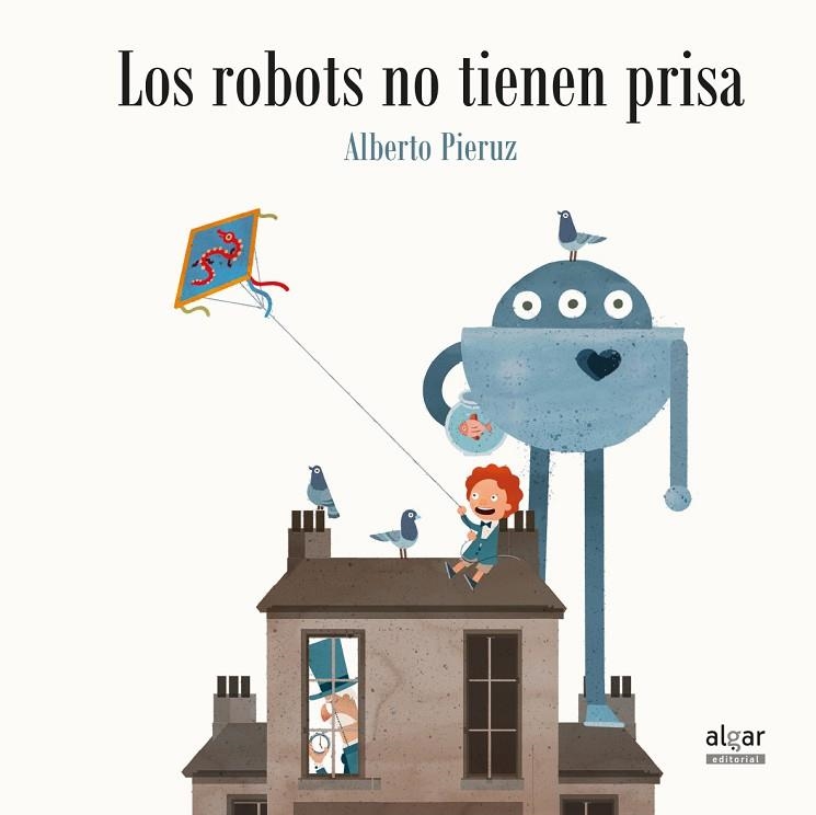 ROBOTS NO TIENEN PRISA, LOS | 9788491420675 | PIERUZ, ALBERTO | Llibreria La Gralla | Llibreria online de Granollers