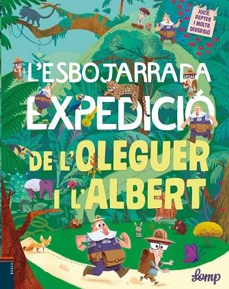 ESBOJARRADA EXPEDICIÓ DE L'OLEGUER I L'ALBERT, L' | 9788447935529 | LOMP, STEPHAN | Llibreria La Gralla | Llibreria online de Granollers