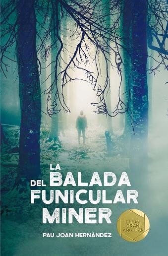 BALADA DEL FUNICULAR MINER, LA | 9788466143394 | HERNÀNDEZ I DE FUENMAYOR, PAU JOAN | Llibreria La Gralla | Llibreria online de Granollers