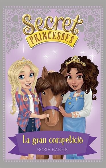 SECRET PRINCESSES 6. LA GRAN COMPETICIÓ | 9788424661625 | BANKS, ROSIE | Llibreria La Gralla | Llibreria online de Granollers