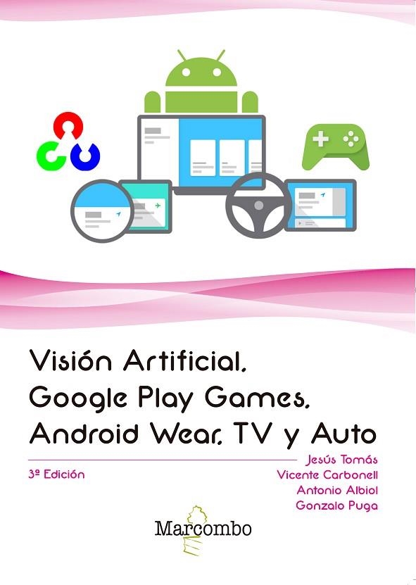 VISION ARTIFICIAL  GOOGLE PLAY GAMES  ANDROID WEAR  TV Y AUTO | 9788426725660 | VVAA | Llibreria La Gralla | Llibreria online de Granollers