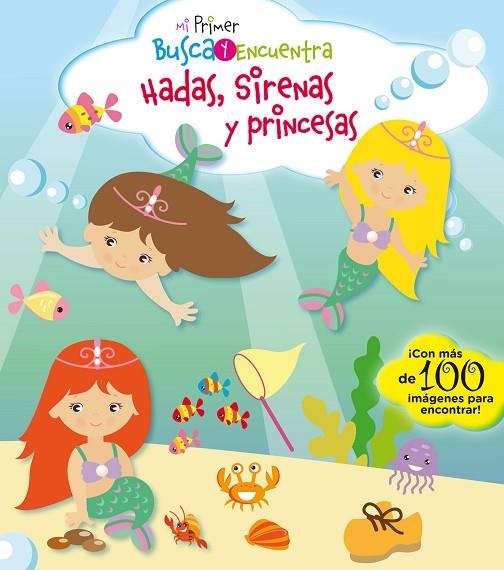 MI PRIMER BUSCA Y ENCUENTRA  HADAS, SIRENAS Y PRINCESAS | 9788417064150 | PESKIN, SVETLANA | Llibreria La Gralla | Llibreria online de Granollers