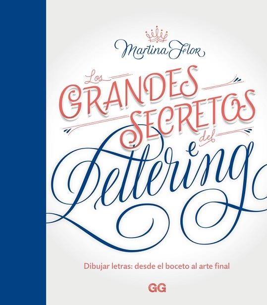 GRANDES SECRETOS DEL LETTERING, LOS | 9788425230219 | FLOR, MARTINA | Llibreria La Gralla | Llibreria online de Granollers