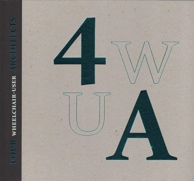 FOUR WHEELCHAIR-USER ARCHITECTS | 9788425229824 | VARIOS AUTORES | Llibreria La Gralla | Llibreria online de Granollers