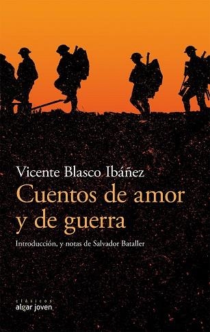 CUENTOS DE AMOR Y DE GUERRA | 9788491420583 | BLASCO IBÁÑEZ, VICENTE | Llibreria La Gralla | Librería online de Granollers