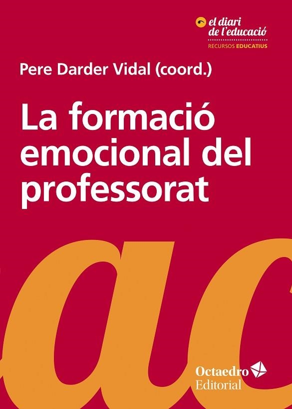 FORMACIÓ EMOCIONAL DEL PROFESSORAT, LA | 9788417219017 | DARDER VIDAL, PERE | Llibreria La Gralla | Llibreria online de Granollers