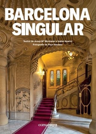 BARCELONA SINGULAR | 9788417188122 | MONTANER, JOSEP Mª/APARICI, ISABEL/NAVARRO, PEPE | Llibreria La Gralla | Llibreria online de Granollers