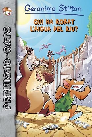 QUI HA ROBAT L'AIGUA DEL RIU? | 9788491373384 | STILTON, GERONIMO | Llibreria La Gralla | Llibreria online de Granollers