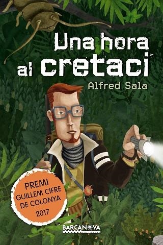 UNA HORA AL CRETACI | 9788448942908 | SALA, ALFRED | Llibreria La Gralla | Llibreria online de Granollers