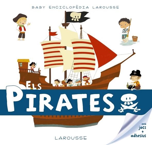 PIRATES, ELS | 9788416984602 | LAROUSSE EDITORIAL | Llibreria La Gralla | Llibreria online de Granollers