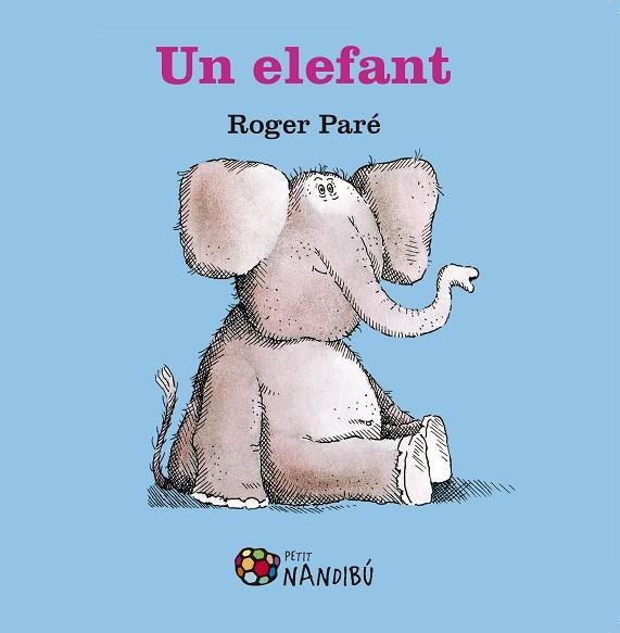 UN ELEFANT | 9788499759050 | PARE, ROGER | Llibreria La Gralla | Llibreria online de Granollers