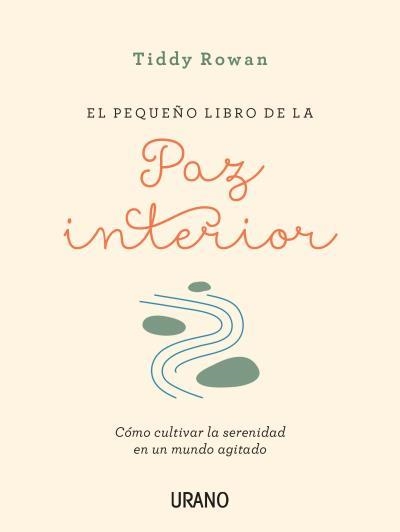 PEQUEÑO LIBRO DE LA PAZ INTERIOR, EL  | 9788416720088 | TIDDY, ROWAN | Llibreria La Gralla | Llibreria online de Granollers