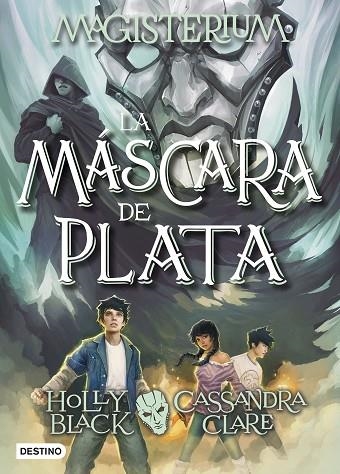 MAGISTERIUM  LA MASCARA DE PLATA | 9788408178712 | CLARE, CASSANDRA; BLACK, HOLLY | Llibreria La Gralla | Librería online de Granollers
