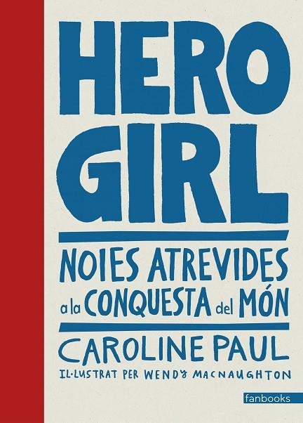 HERO GIRL | 9788416716661 | PAUL, CAROLINE | Llibreria La Gralla | Llibreria online de Granollers