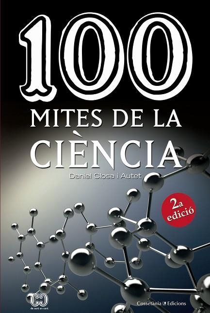 100 MITES DE LA CIENCIA | 9788490346853 | CLOSA I AUTET, DANIEL | Llibreria La Gralla | Llibreria online de Granollers