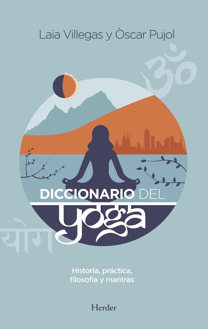 DICCIONARIO DEL YOGA | 9788425437700 | VILLEGAS TORRAS, LAIA / PUJOL, OSCAR | Llibreria La Gralla | Llibreria online de Granollers