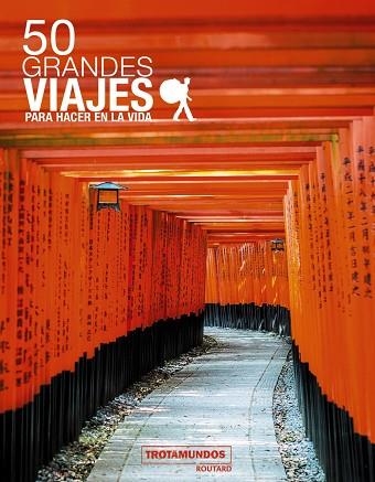 50 GRANDES VIAJES PARA HACER EN LA VIDA | 9788415501992 | GLOAGUEN, PHILIPPE | Llibreria La Gralla | Llibreria online de Granollers